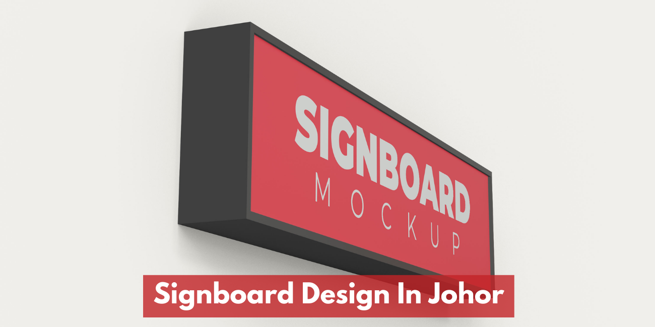 Johor Bahru Signboard Design 