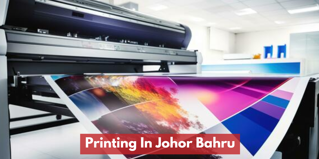 Johor Bahru Printing Services