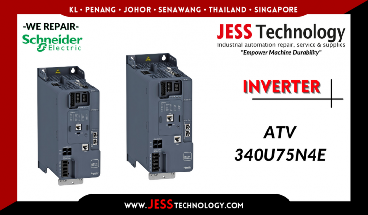 Repair SCHNEIDER ELECTRIC INVERTER ATV340U75N4E Malaysia, Singapore, Indonesia, Thailand