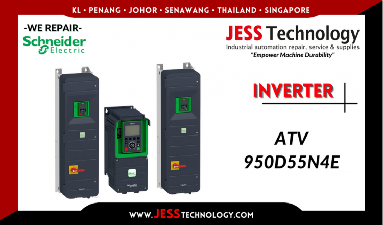 Repair SCHNEIDER ELECTRIC INVERTER ATV950D55N4E Malaysia, Singapore, Indonesia, Thailand