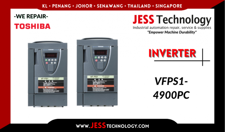 Repair TOSHIBA INVERTER VFPS1-4900PC Malaysia, Singapore, Indonesia, Thailand