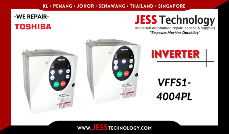 Repair TOSHIBA INVERTER VFFS1-4004PL Malaysia, Singapore, Indonesia, Thailand