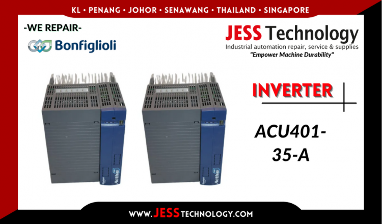 Repair BONFIGLIOLI INVERTER ACU401-35-A Malaysia, Singapore, Indonesia, Thailand