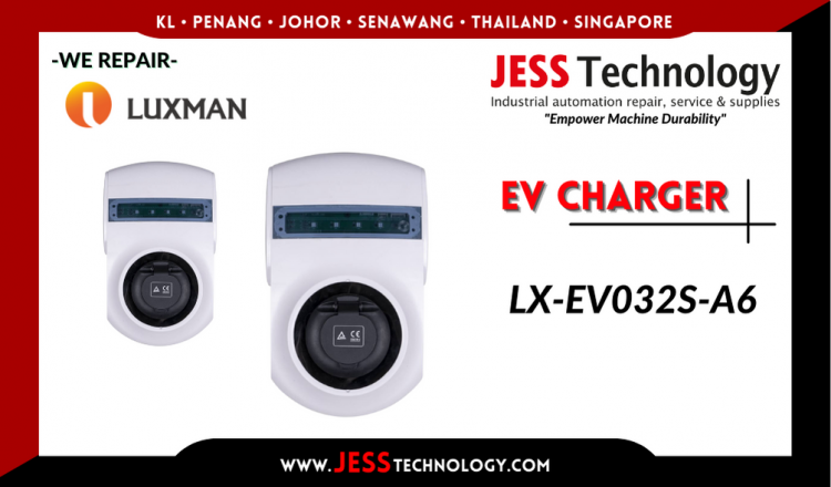 Repair LUXMAN EV CHARGING LX-EV032S-A6 Malaysia, Singapore, Indonesia, Thailand