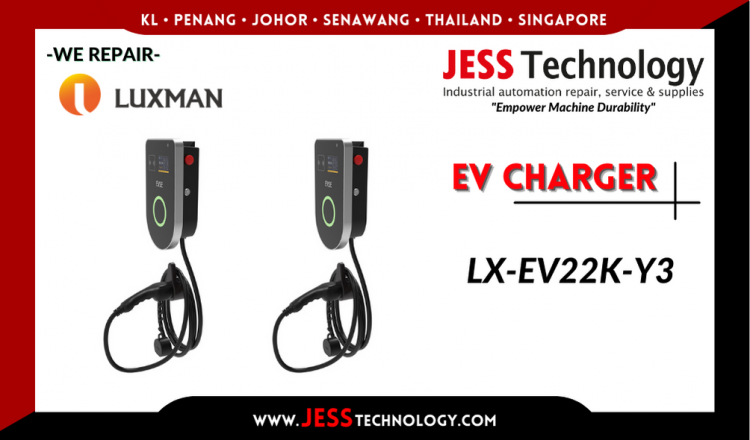 Repair LUXMAN EV CHARGING LX-EV22K-Y3 Malaysia, Singapore, Indonesia, Thailand