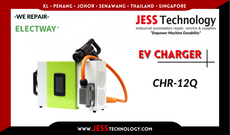 Repair ELECTWAY ELECTRIC EV CHARGING CHR-12Q Malaysia, Singapore, Indonesia, Thailand