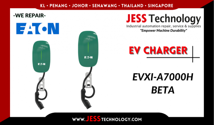 Repair EATON EV CHARGING EVXI-A7000H BETA Malaysia, Singapore, Indonesia, Thailand