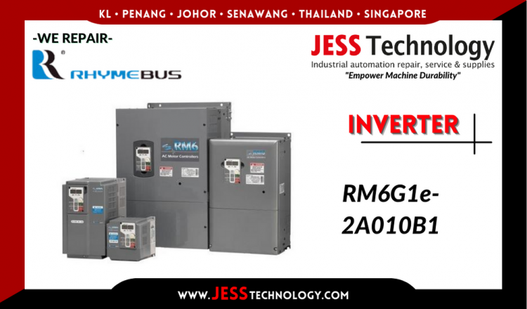 Repair RHYMEBUS INVERTER RM6G1e-2A010B1 Malaysia, Singapore, Indonesia, Thailand