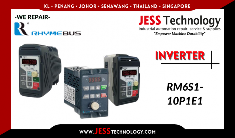 Repair RHYMEBUS INVERTER RM6S1-10P1E1 Malaysia, Singapore, Indonesia, Thailand