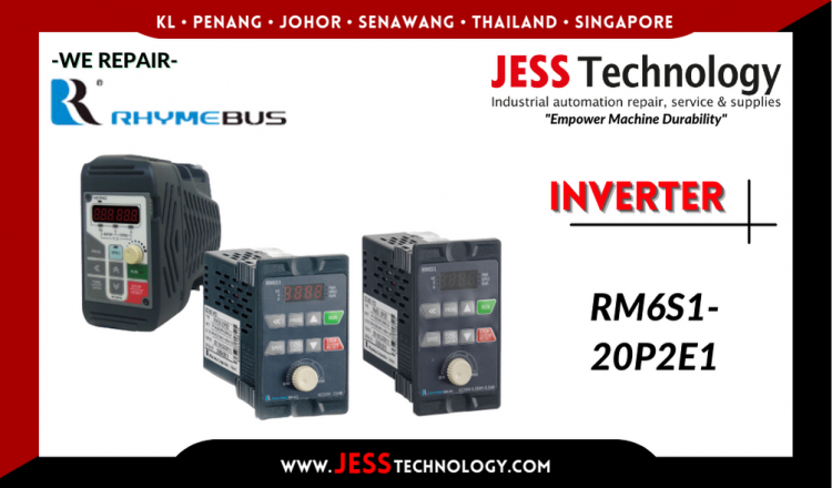 Repair RHYMEBUS INVERTER RM6S1-20P2E1 Malaysia, Singapore, Indonesia, Thailand