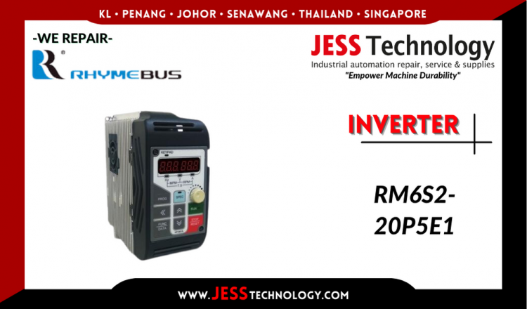 Repair RHYMEBUS INVERTER RM6S2-20P5E1 Malaysia, Singapore, Indonesia, Thailand