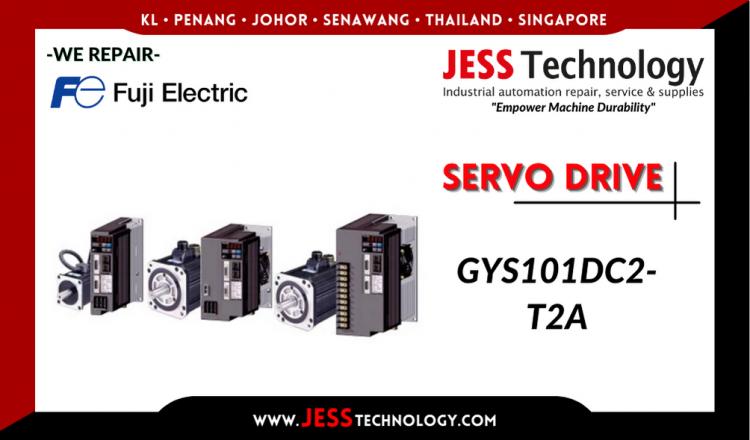 Repair FUJI ELECTRIC SERVO DRIVE GYS101DC2-T2A Malaysia, Singapore, Indonesia, Thailand