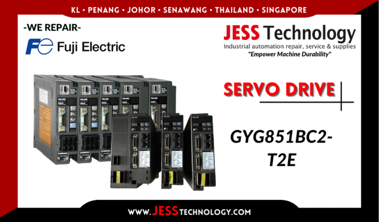 Repair FUJI ELECTRIC SERVO DRIVE GYG851BC2-T2E Malaysia, Singapore, Indonesia, Thailand