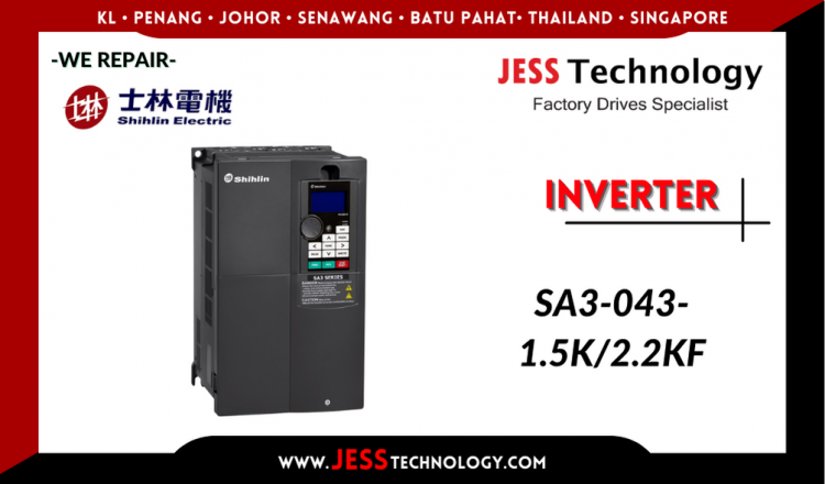 Repair SHIHLIN INVERTER SA3-043-1.5K/2.2KF Malaysia, Singapore, Indonesia, Thailand