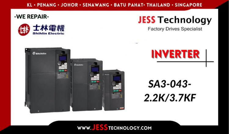 Repair SHIHLIN INVERTER SA3-043-2.2K/3.7KF Malaysia, Singapore, Indonesia, Thailand