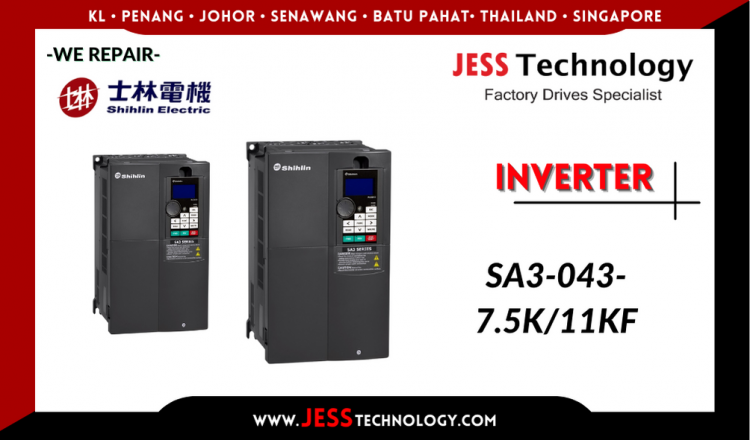 Repair SHIHLIN INVERTER SA3-043-7.5K/11KF Malaysia, Singapore, Indonesia, Thailand