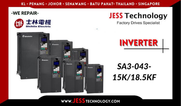 Repair SHIHLIN INVERTER SA3-043-15K/18.5KF Malaysia, Singapore, Indonesia, Thailand