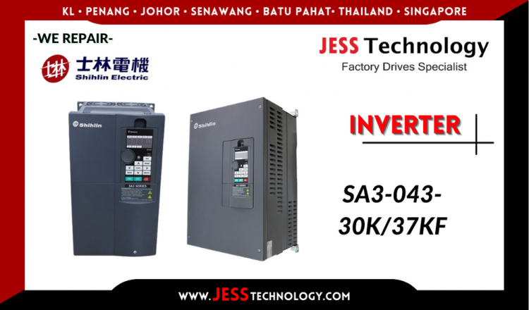 Repair SHIHLIN INVERTER SA3-043-30K/37KF Malaysia, Singapore, Indonesia, Thailand