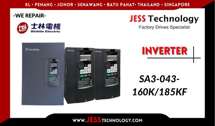 Repair SHIHLIN INVERTER SA3-043-160K/185KF Malaysia, Singapore, Indonesia, Thailand