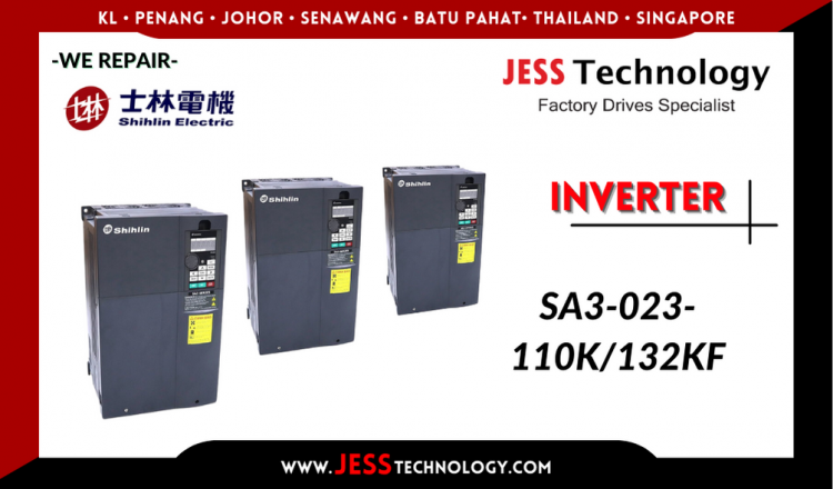 Repair SHIHLIN INVERTER SA3-023-110K/132KF Malaysia, Singapore, Indonesia, Thailand