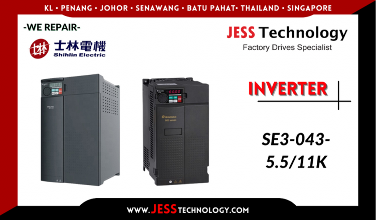 Repair SHIHLIN INVERTER SE3-043-5.5/11K Malaysia, Singapore, Indonesia, Thailand