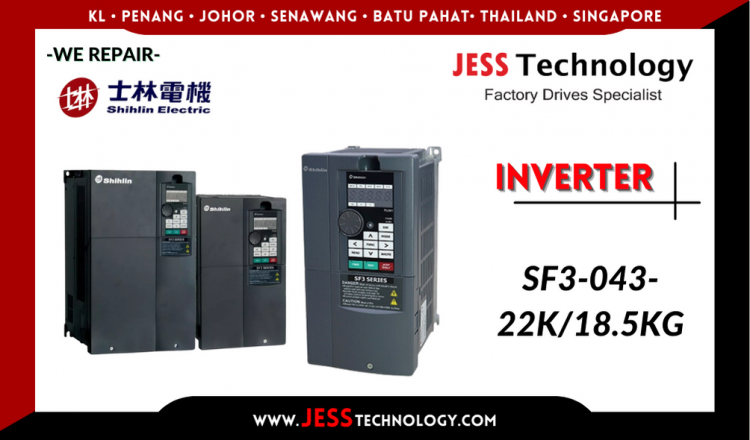 Repair SHIHLIN INVERTER SF3-043-22K/18.5KG Malaysia, Singapore, Indonesia, Thailand