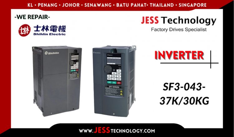 Repair SHIHLIN INVERTER SF3-043-37K/30KG Malaysia, Singapore, Indonesia, Thailand