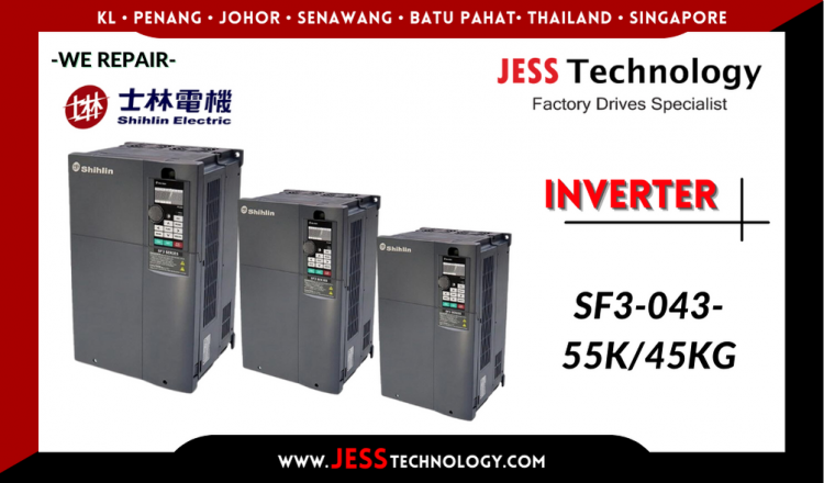 Repair SHIHLIN INVERTER SF3-043-55K/45KG Malaysia, Singapore, Indonesia, Thailand