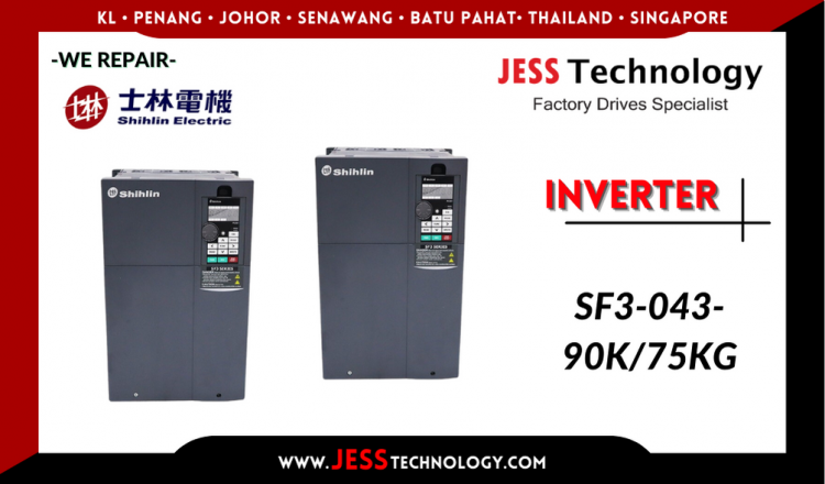 Repair SHIHLIN INVERTER SF3-043-90K/75KG Malaysia, Singapore, Indonesia, Thailand