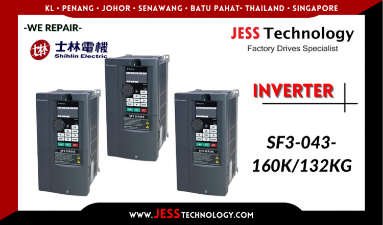 Repair SHIHLIN INVERTER SF3-043-160K/132KG Malaysia, Singapore, Indonesia, Thailand