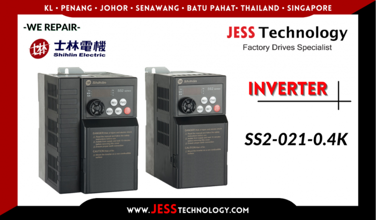 Repair SHIHLIN INVERTER SS2-021-0.4K Malaysia, Singapore, Indonesia, Thailand