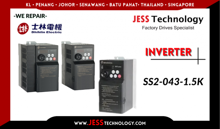 Repair SHIHLIN INVERTER SS2-043-1.5K Malaysia, Singapore, Indonesia, Thailand