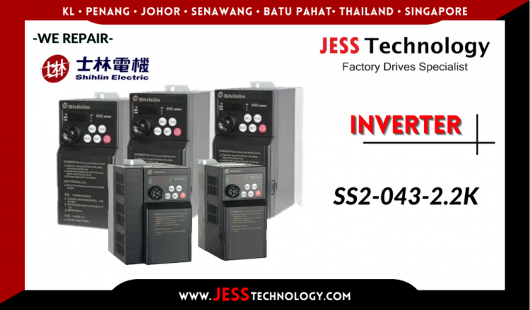 Repair SHIHLIN INVERTER SS2-043-2.2K Malaysia, Singapore, Indonesia, Thailand