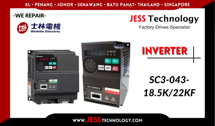 Repair SHIHLIN INVERTER SC3-043-18.5K/22KF Malaysia, Singapore, Indonesia, Thailand