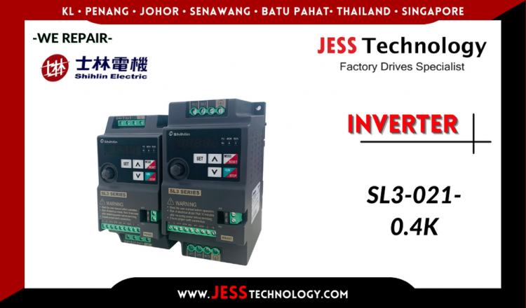 Repair SHIHLIN INVERTER SL3-021-0.4K Malaysia, Singapore, Indonesia, Thailand