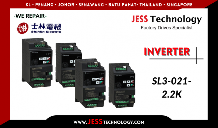 Repair SHIHLIN INVERTER SL3-021-2.2K Malaysia, Singapore, Indonesia, Thailand