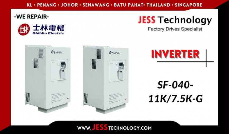 Repair SHIHLIN INVERTER SF-040-11K/7.5K-G Malaysia, Singapore, Indonesia, Thailand