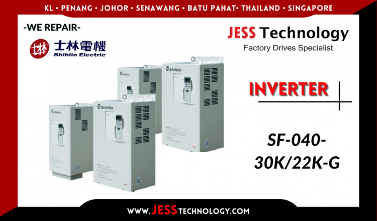 Repair SHIHLIN INVERTER SF-040-30K/22K-G Malaysia, Singapore, Indonesia, Thailand