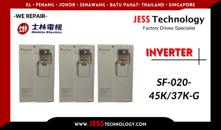 Repair SHIHLIN INVERTER SF-020-45K/37K-G Malaysia, Singapore, Indonesia, Thailand