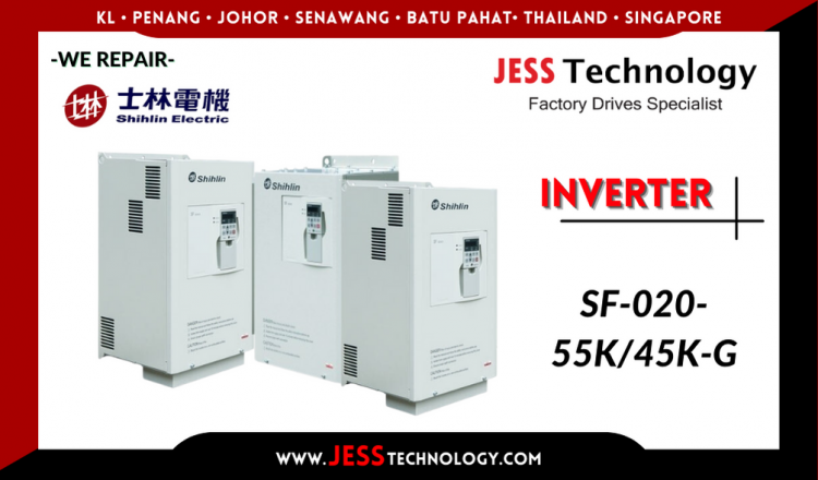 Repair SHIHLIN INVERTER SF-020-55K/45K-G Malaysia, Singapore, Indonesia, Thailand