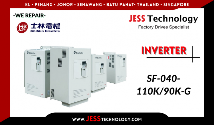 Repair SHIHLIN INVERTER SF-040-110K/90K-G Malaysia, Singapore, Indonesia, Thailand