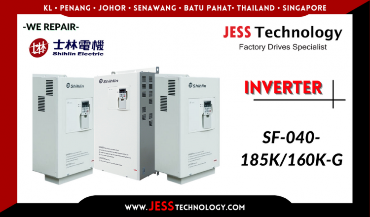 Repair SHIHLIN INVERTER SF-040-185K/160K-G Malaysia, Singapore, Indonesia, Thailand