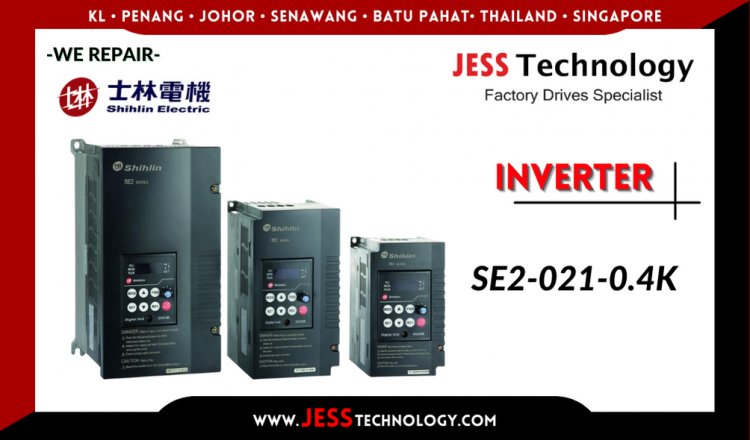 Repair SHIHLIN INVERTER SE2-021-0.4K Malaysia, Singapore, Indonesia, Thailand