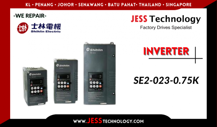 Repair SHIHLIN INVERTER SE2-023-0.75K Malaysia, Singapore, Indonesia, Thailand