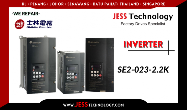 Repair SHIHLIN INVERTER SE2-023-2.2K Malaysia, Singapore, Indonesia, Thailand