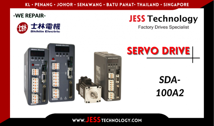 Repair SHIHLIN SERVO DRIVE SDA-100A2 Malaysia, Singapore, Indonesia, Thailand