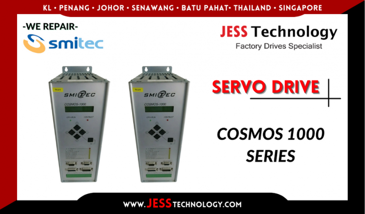 Repair SMITEC SERVO DRIVE COSMOS 1000 SERIES Malaysia, Singapore, Indonesia, Thailand