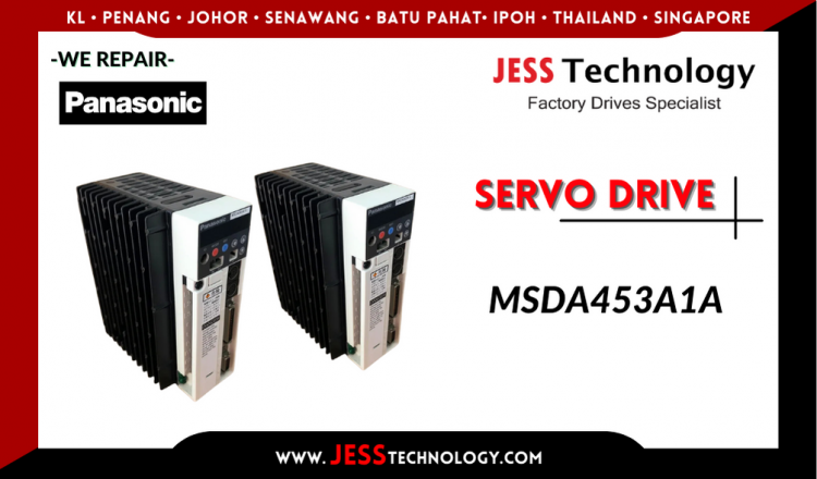 Repair PANASONIC SERVO DRIVE MSDA453A1A Malaysia, Singapore, Indonesia, Thailand