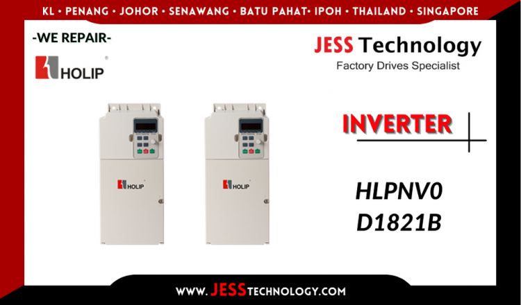 Repair HOLIP INVERTER HLPNV0D1821B Malaysia, Singapore, Indonesia, Thailand