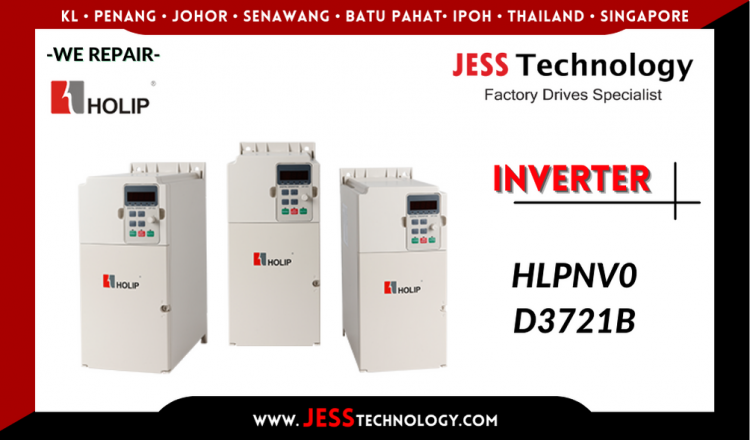 Repair HOLIP INVERTER HLPNV0D3721B Malaysia, Singapore, Indonesia, Thailand